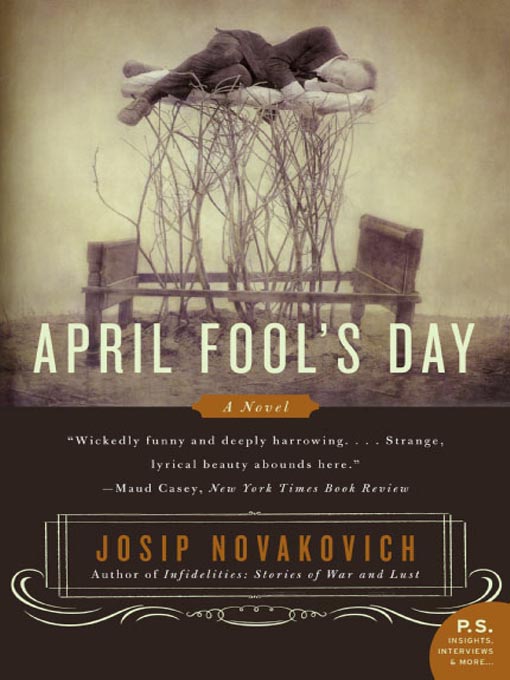 Title details for April Fool's Day by Josip Novakovich - Available